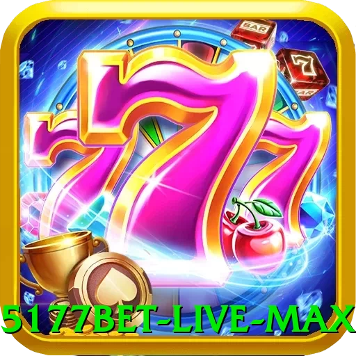5177bet - Live Max - go