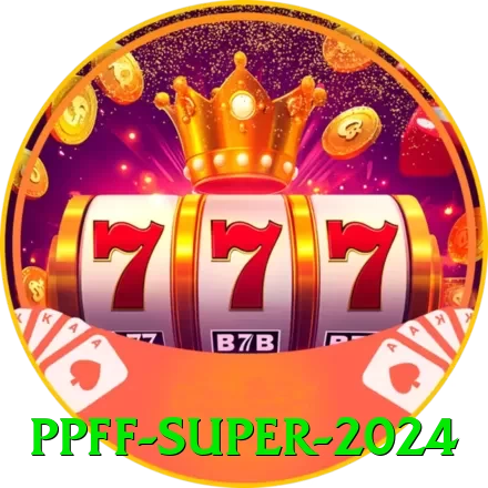 ppff Super 2024 - pro